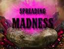 Spreading Madness