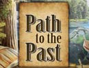 Path to the Past